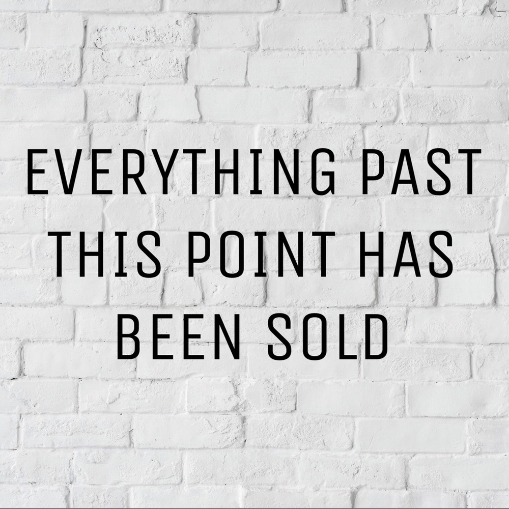 Everything past this point has been sold!:)